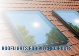 Rooflights for Pitched Roofs