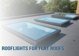 Rooflights for Flat Roofs